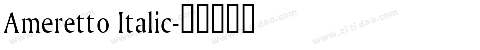 Ameretto Italic字体转换